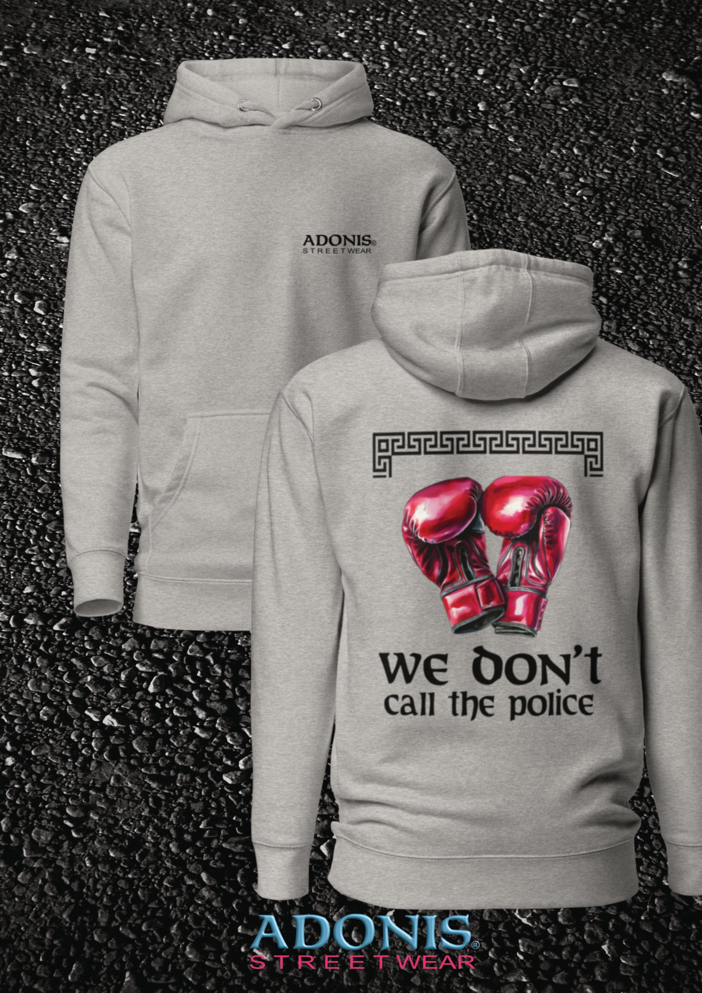 ADONIS We don`t call the Police Streetwear Hoodie