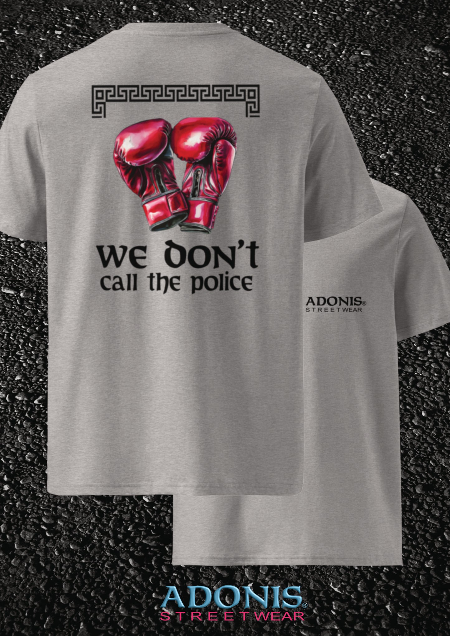 ADONIS We don`t call the Police Streetwear Shirt